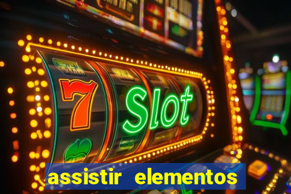 assistir elementos online dublado drive